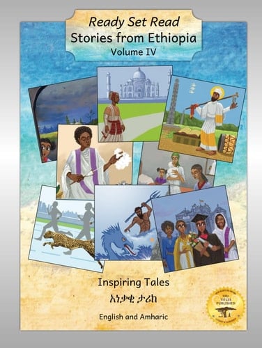 Stories from Ethiopia: Volume 4: Inspiring Tales in English and Amharic (Ready Set Read - Stories in Amharic)