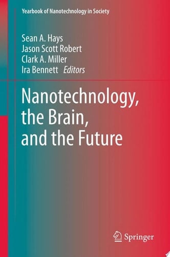 Nanotechnology, the Brain, and the Future