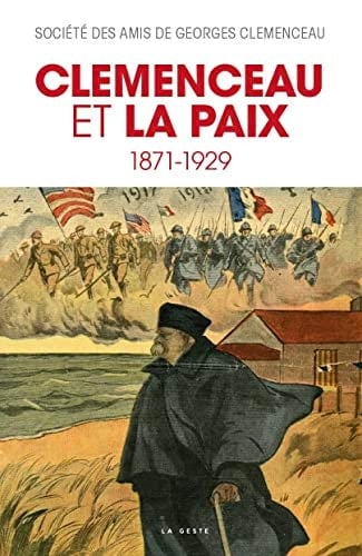 Clemenceau et la paix 1871-1929