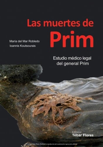 Las muertes de Prim Estudio médico legal del general Prim