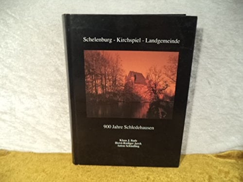 Schelenburg, Kirchspiel, Landgemeinde 900 Jahre Schledehausen