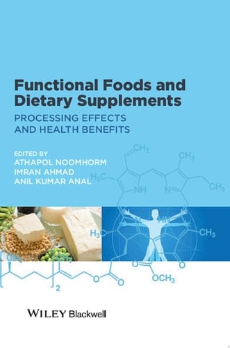 Functional Foods and Dietary Supplements Processing Effects and Health Benefits