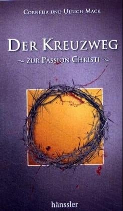 Der Kreuzweg zur Passion Christi