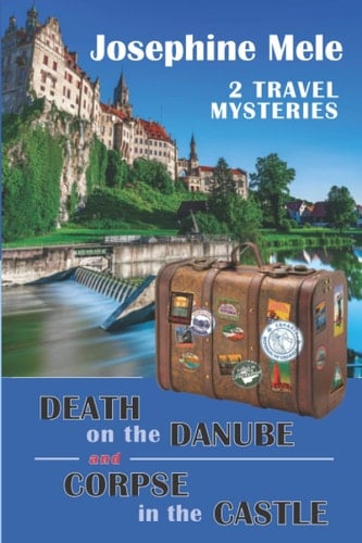 Travel Mysteries Book II: Death on the Danube and Corpse in the Castle (The Travel Mystery Series)