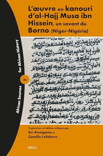 L' oeuvre en Kanouri d'al-Hajj Musa Ibn Hissein, un Savant du Borno (Niger-Nigéria)