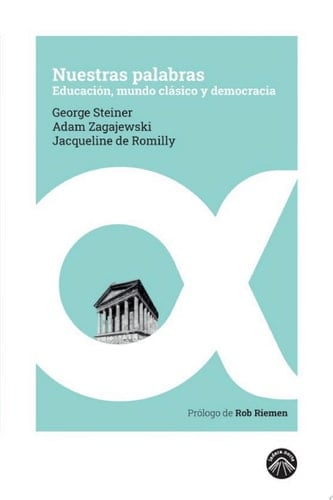 Nuestras palabras Educación, mundo clásico y democracia