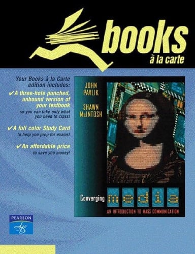 Converging Media: An Introduction to Mass Communication, Books a la Carte Edition