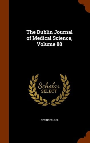 The Dublin Journal of Medical Science, Volume 88