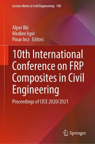 10th International Conference on FRP Composites in Civil Engineering Proceedings of CICE 2020/2021
