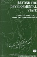 Beyond the Developmental State: East Asia's Political Economies Reconsidered (International Political Economy Series)
