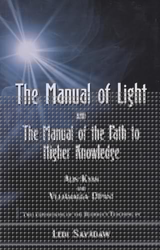 Manual of Light: and the Manual of the Path to Higher Knowledge