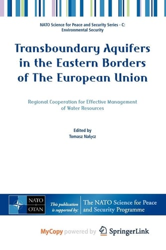 Transboundary Aquifers in the Eastern Borders of The European Union Regional Cooperation for Effective Management of Water Resources