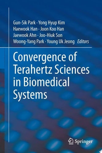 Convergence of Terahertz Sciences in Biomedical Systems