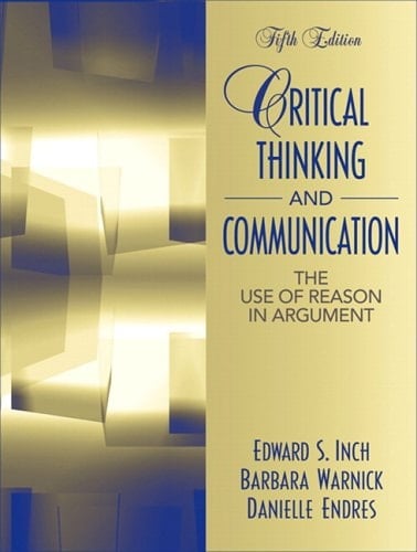 Critical Thinking and Communication: The Use of Reason in Argument (5th Edition)
