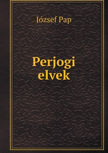 Perjogi elvek (Hungarian Edition)