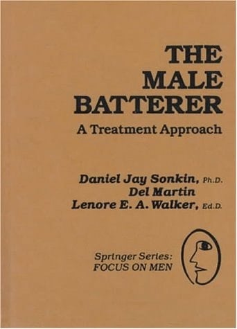 The Male Batterer: A Treatment Approach (SPRINGER SERIES: FOCUS ON MEN)