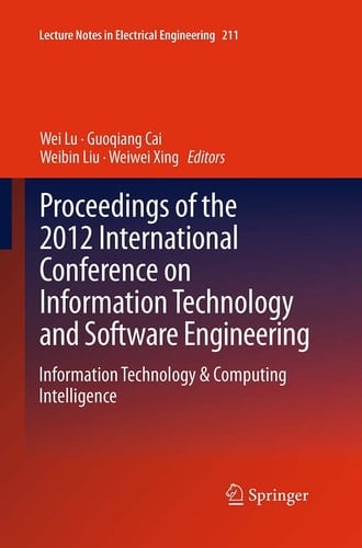 Proceedings of the 2012 International Conference on Information Technology and Software Engineering Information Technology & Computing Intelligence