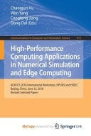 High-performance Computing Applications in Numerical Simulation and Edge Computing ACM ICS 2018 International Workshops, HPCMS and HiDEC, Beijing, China, June 12, 2018, Revised Selected Papers