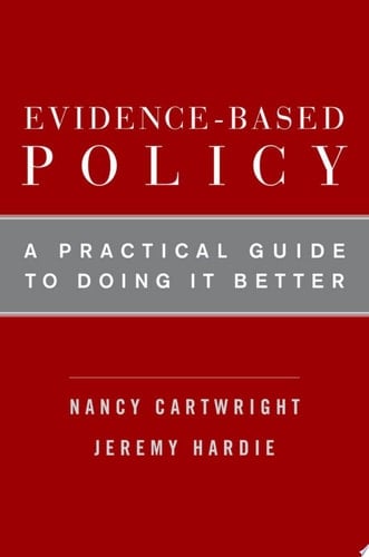 Evidence-Based Policy: A Practical Guide to Doing It Better