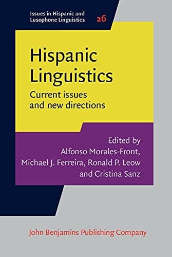 Hispanic Linguistics Current Issues and New Directions