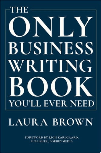 The Only Business Writing Book You'll Ever Need