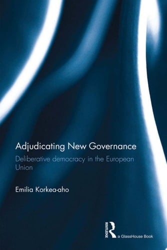 Adjudicating New Governance Deliberative Democracy in the European Union