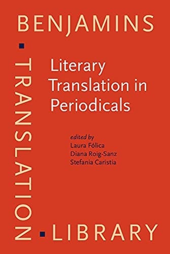 Literary Translation in Periodicals Methodological Challenges for a Transnational Approach