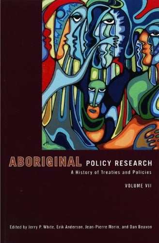 Aboriginal Policy Research: A history of treaties and policies