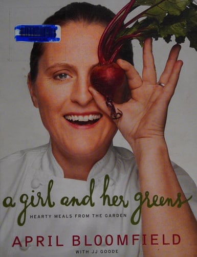 A Girl and Her Greens Hearty Meals from the Garden