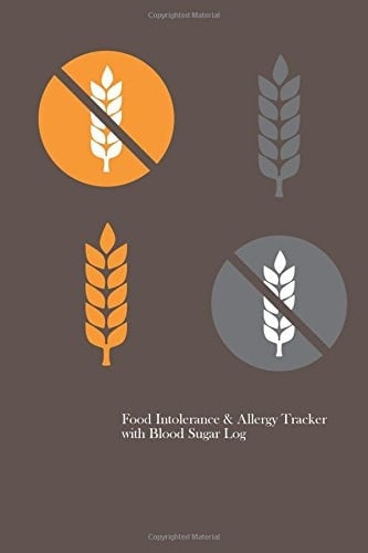 Food Intolerance and Allergy Tracker with Blood Sugar Log (a Food Journal/Diary for Diabetics to Track Food Intolerances and Allergies)