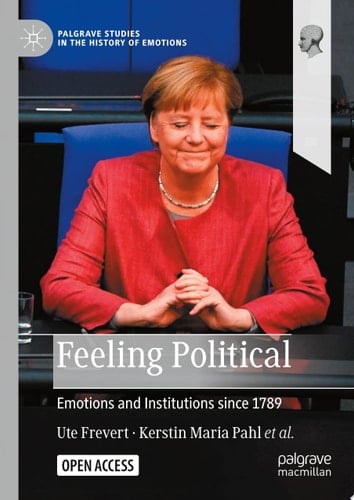 Feeling Political Emotions and Institutions since 1789