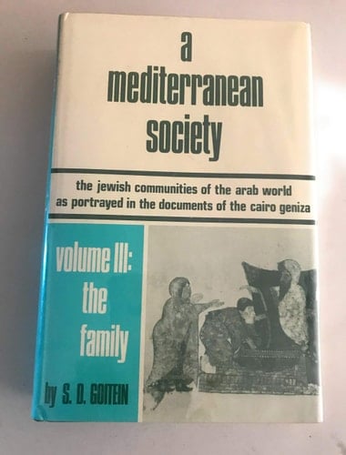 A Mediterranean Society The Jewish Communities of the Arab World as Portrayed in the Documents of the Cairo Geniza