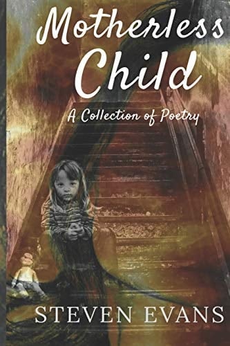 Motherless Child A Collection of Poetry