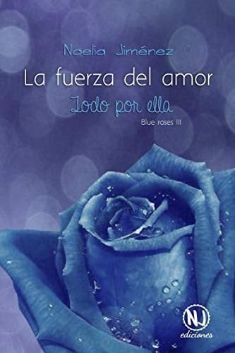 La Fuerza Del Amor (Todo Por Ella)