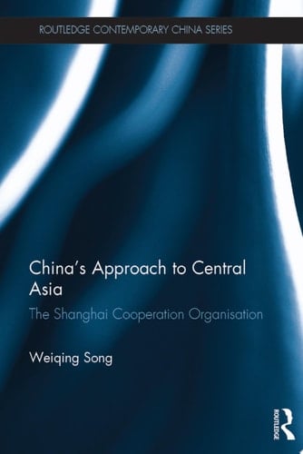 China's Approach to Central Asia The Shanghai Co-operation Organisation