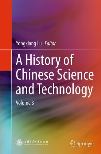 A History of Chinese Science and Technology Volume 3