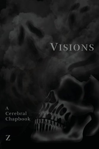 Visions A Cerebral Chapbook