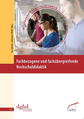 Fachbezogene und fachübergreifende Hochschuldidaktik