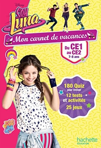 Mon carnet de vacances Soy Luna Du CE1 au CE2, 7-8 ans