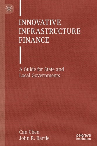 Innovative Infrastructure Finance A Guide for State and Local Governments