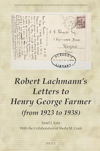 Robert Lachmann's Letters to Henry George Farmer (from 1923 to 1938)