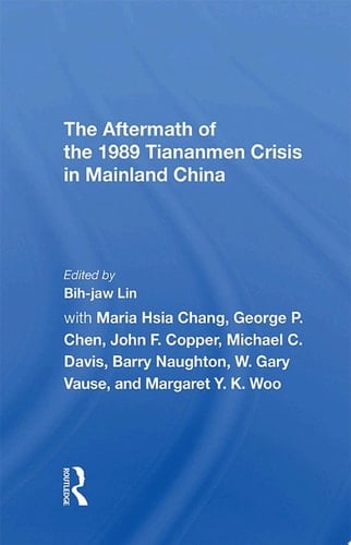 The Aftermath Of The 1989 Tiananmen Crisis For Mainland China
