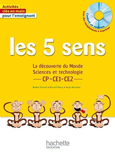 Les 5 sens la découverte du monde, Sciences et technologie CP-CE1-CE2