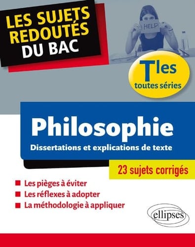 Philosophie Tle toutes séries Dissertations et explications de textes
