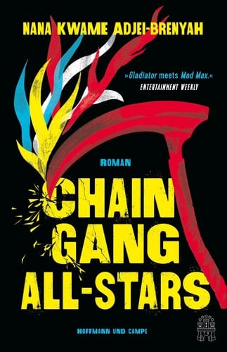 Chain-Gang All-Stars Roman | »Unglaublich gut: eine brutale Geschichte, bestechend geschrieben. Und das aus vollem Herzen.« Stephen King