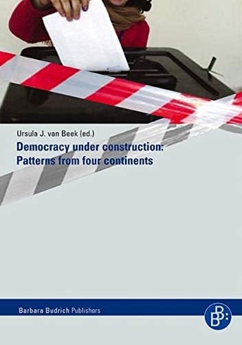 Democracy under Construction: Patterns from Four Continents