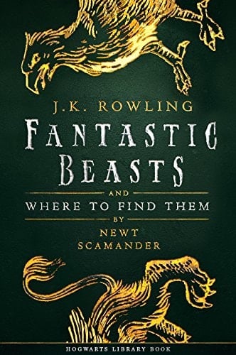 Fantastic Beasts and Where to Find Them A Harry Potter Hogwarts Library Book