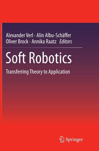 Soft Robotics Transferring Theory to Application