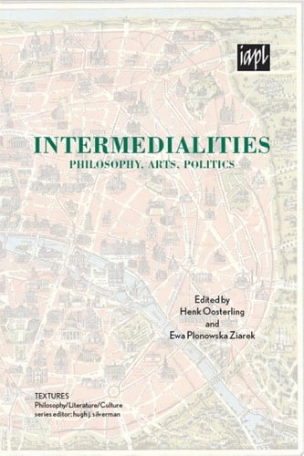 Intermedialities Philosophy, Arts, Politics