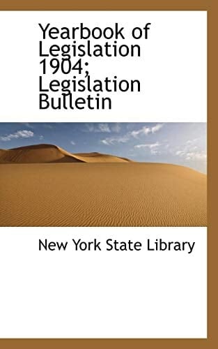 Yearbook of Legislation 1904: Legislation Bulletin